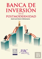 Banca De Inversión En La Postmodernidad