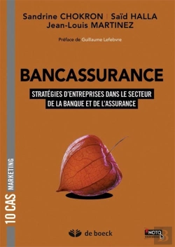 Bertrand.pt - Bancassurance ; 10 Cas De Stratégies D'Entreprises Dans Les Univers De La Banque Et De L'Assurance
