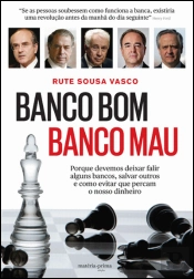 Banco Bom, Banco Mau