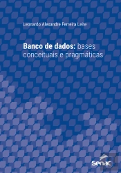 Banco De Dados: Bases Conceituais E Pragmáticas