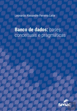 Bertrand.pt - Banco De Dados: Bases Conceituais E Pragmáticas