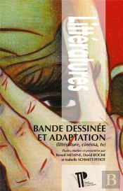 Bande Dessinée Et Adaptation : Littérature, Cinéma, Tv