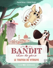 Bandit, Chien De Génie Tome 4 : Le Toutou De Vitruve