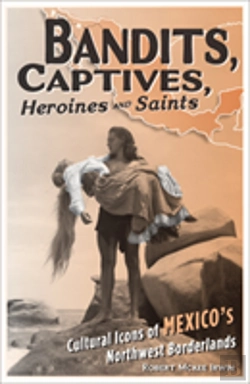 Bertrand.pt - Bandits, Captives, Heroines, And Saints