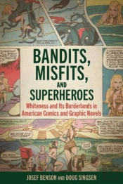 Bandits, Misfits, And Superheroes