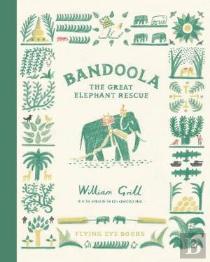 Bandoola: The Great Elephant Rescue