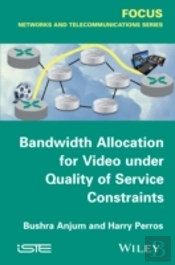 Bandwidth Allocation For Video Under Quality Of Service Constraints