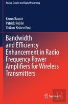 Bandwidth And Efficiency Enhancement In Radio Frequency Power Amplifiers For Wireless Transmitters