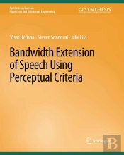Bandwidth Extension Of Speech Using Perceptual Criteria