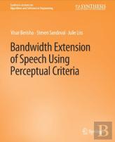 Bandwidth Extension Of Speech Using Perceptual Criteria