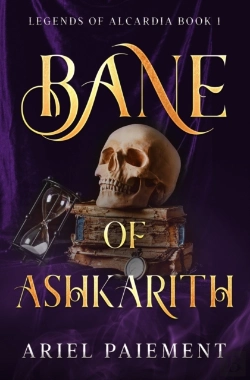 Bertrand.pt - Bane Of Ashkarith: A Legends Of Alcardia
