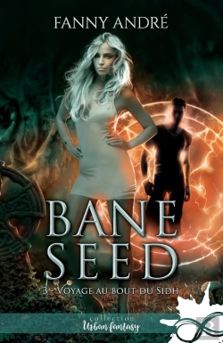 Bertrand.pt - Bane Seed Tome 3 ; Voyage Au Bout Du Sidh
