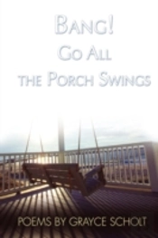 Bang! Go All The Porch Swings