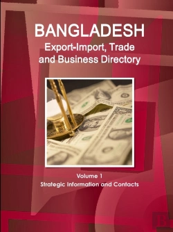 Bertrand.pt - Bangladesh Export-Import, Trade And Business Directory Volume 1 Strategic Information And Contacts