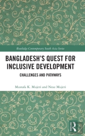 Bangladeshâ€™S Quest For Inclusive Development