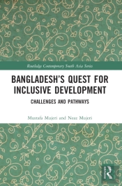 Bangladeshâ€™S Quest For Inclusive Development