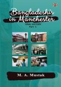 Bangladeshis In Manchester - Oral History, Part1