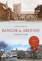 Bangor & Around Through Time