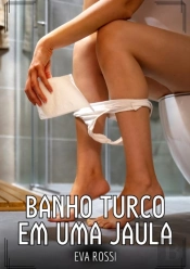 Banho Turco Em Uma Jaula