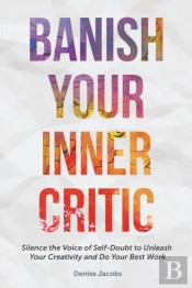 Banish Your Inner Critic