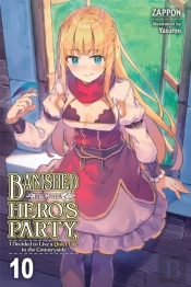 Banished From The Hero'S Party, I Decided To Live A Quiet Life In The Countryside, Vol. 10 (Light Novel)