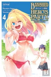 Banished From The Hero'S Party, I Decided To Live A Quiet Life In The Countryside, Vol. 4 (Manga)