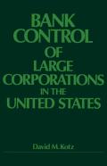 Bank Control Of Large Corporations In The United States