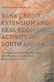Bank Credit Extension And Real Economic Activity In South Africa