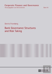 Bank Governance Structures And Risk Taking
