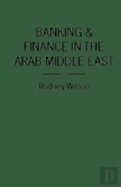 Banking And Finance In The Arab Middle East