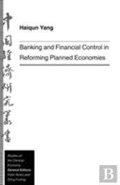 Banking And Financial Control In Reforming Planned Economies