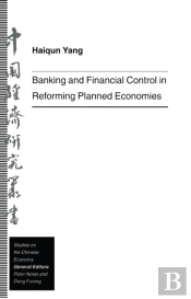 Banking And Financial Control In Reforming Planned Economies