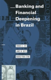 Banking And Financial Deepening In Brazil