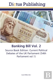 Banking Bill Vol. 2