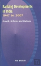 Banking Developments In India -- 1947 To 2007