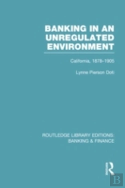 Bertrand.pt - Banking In An Unregulated Environment (Rle Banking & Finance)