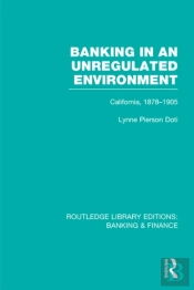 Banking In An Unregulated Environment (Rle Banking & Finance)