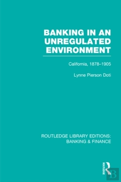 Bertrand.pt - Banking In An Unregulated Environment (Rle Banking & Finance)
