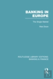 Banking In Europe (Rle Banking & Finance)
