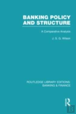 Bertrand.pt - Banking Policy And Structure (Rle Banking & Finance)