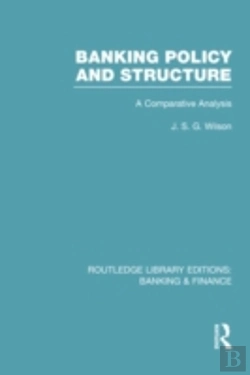 Bertrand.pt - Banking Policy And Structure (Rle Banking & Finance)