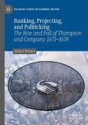 Banking, Projecting And Politicking In Early Modern England