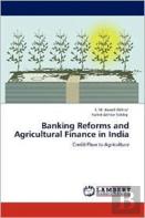 Banking Reforms And Agricultural Finance In India