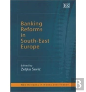 Banking Reforms In South-East Europe