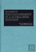 Banking Risk Management In A Globalizing Economy