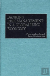 Banking Risk Management In A Globalizing Economy