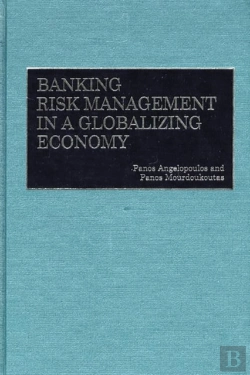 Bertrand.pt - Banking Risk Management In A Globalizing Economy
