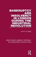 Bankruptcy And Insolvency In London During The Industrial Revolution
