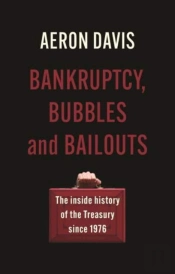 Bankruptcy, Bubbles And Bailouts