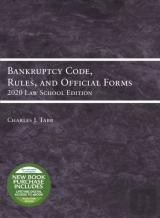 Bankruptcy Code, Rules, And Official Forms, 2020 Law School Edition